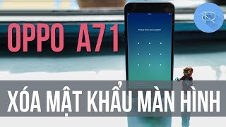 [HD] Xóa mật khẩu màn hình và xác minh tài khoản Google cho OPPO A71 (CPH1717)