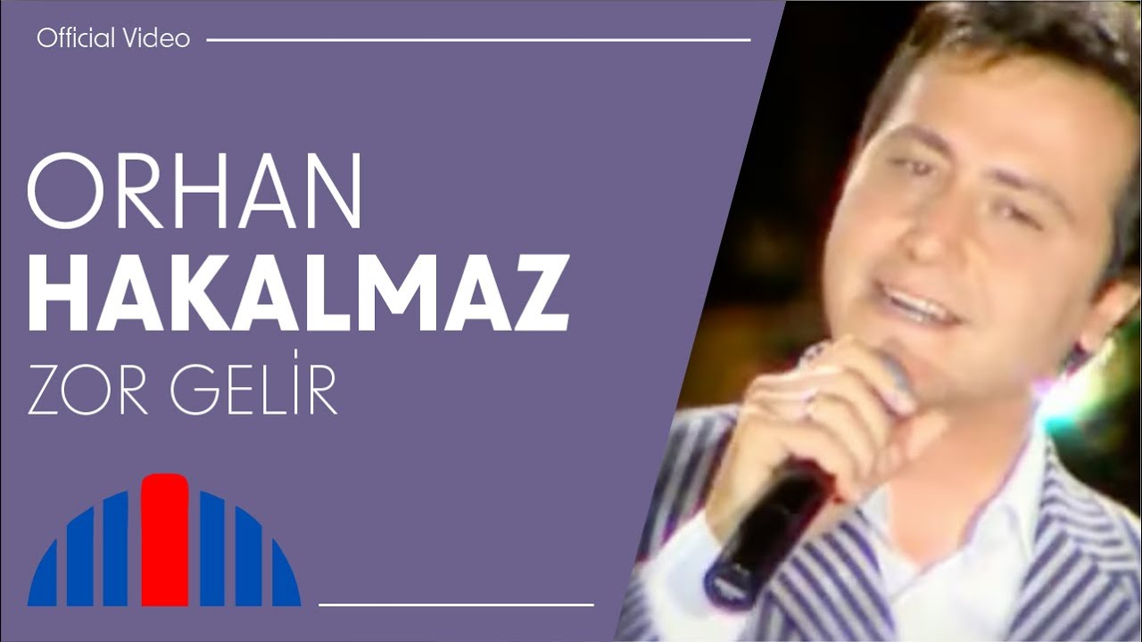 Orhan Hakalmaz - Zor Gelir (Official Video)