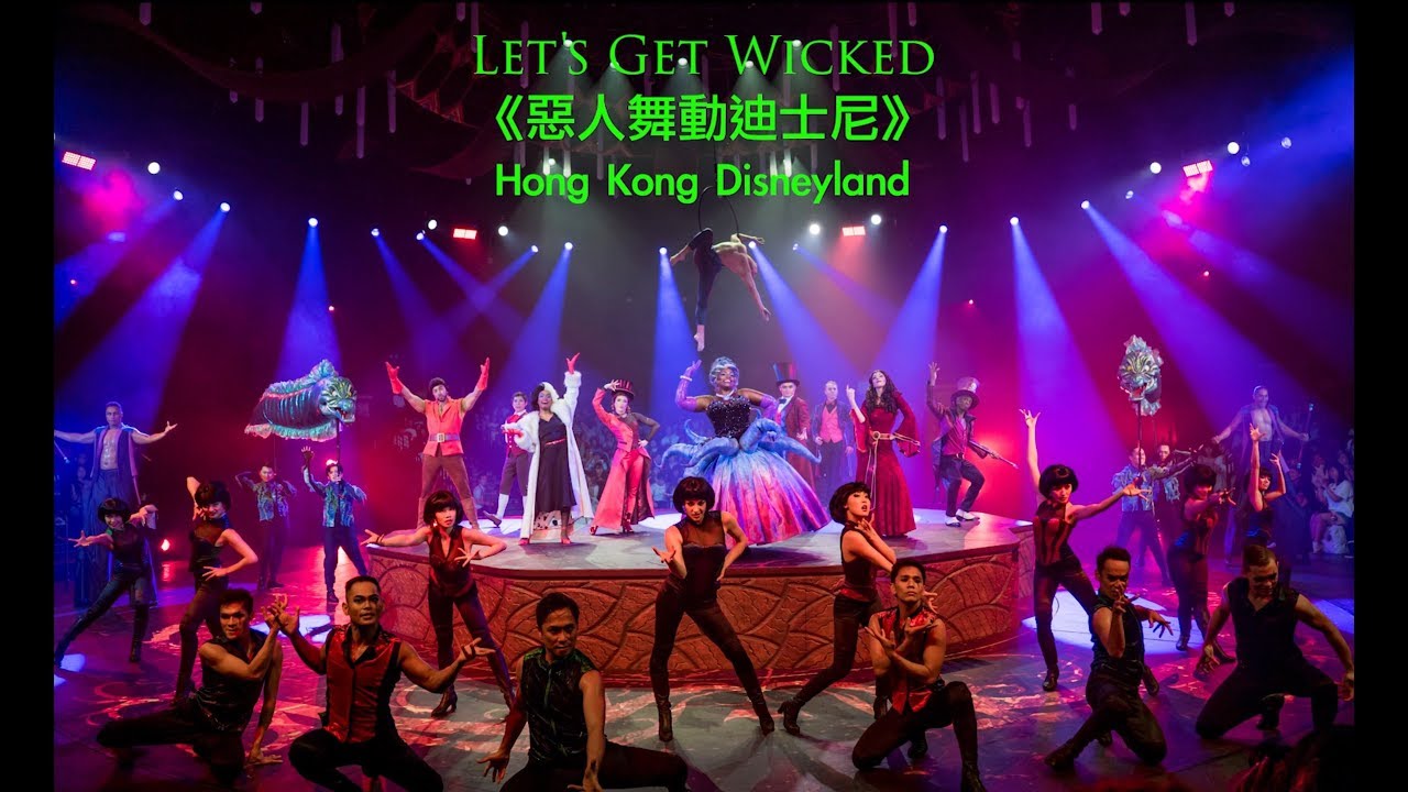 Let's Get Wicked《惡人舞動迪士尼》Full Show 19 Sep 2019 @ Hong Kong Disneyland