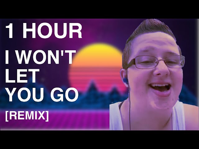 I won't let you go but COOL [1 HOUR] - YouTube