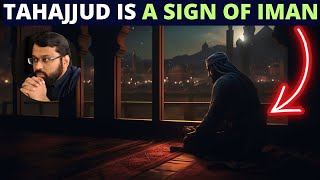 TAHAJJUD IS THE SIGN OF PEOPLE OF IMAN !