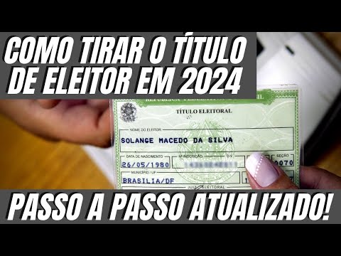 Como tirar o TÍTULO de ELEITOR em 2024 - PASSO a PASSO