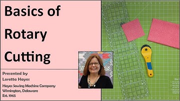 Basics of Rotary Cutting for Accurate Quilting