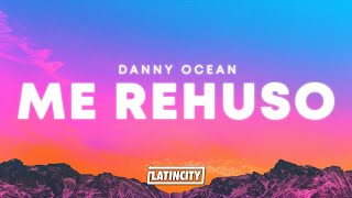 Thumbnail for Danny Ocean – Me Rehúso (Letra)