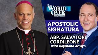 Apostolic Signatura: Abp. Salvatore Cordileone | The World Over with Raymond Arroyo | July 30, 2026