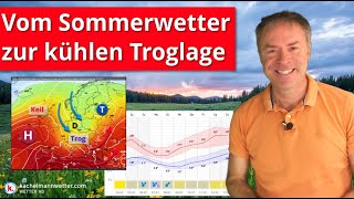 Von Durchlüften, angenehmerem Sommerwetter und einer kühlen Troglage