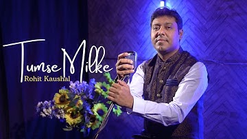 Tumse Milke Aisa Laga | Cover By Rohit Kaushal |  Asha Bhosle | Suresh Wadkar | R.D. Burman