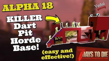7 Days to Die Base Build  | The KILLER Dart Pit Horde Base! @Vedui42 ✔️