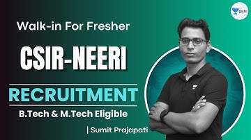 CSIR-NEERI Recruitment | B.Tech and M.Tech Eligible | Sumit Prajapati