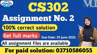 CS302 assignment no 2 solution fall 2026|| cs302 assignment no 2 100% correct solution #cs302