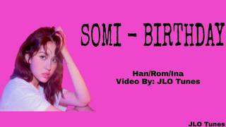 SOMI (전소미) - 'BIRTHDAY'(Han/Rom/Ina) Lyrics