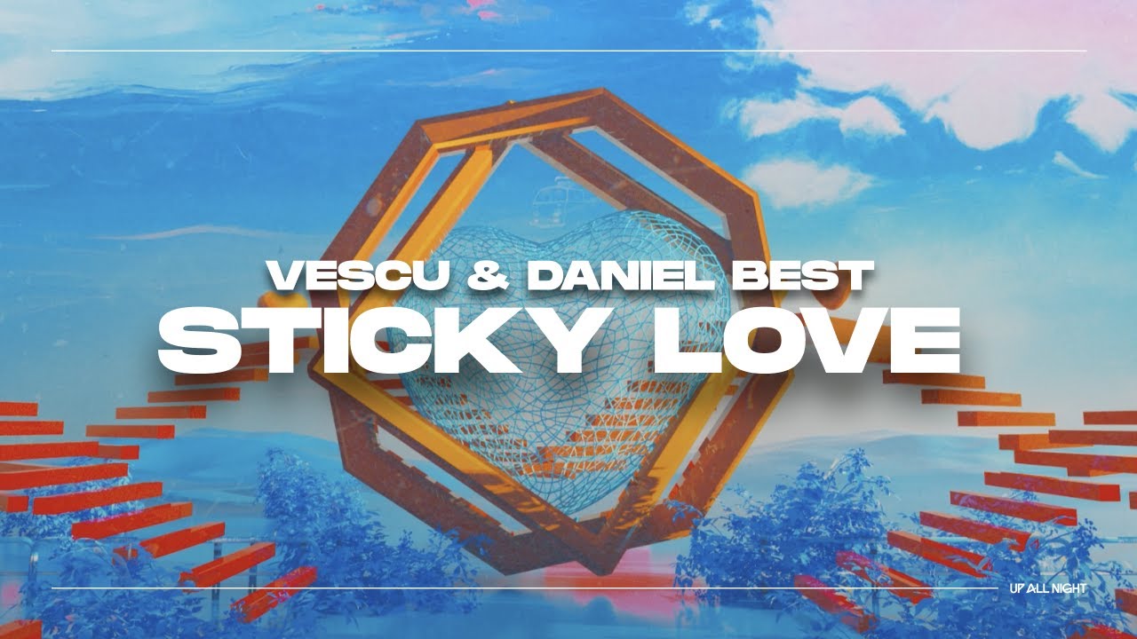 Vescu & Daniel Best - Sticky Love [Official Audio] - YouTube