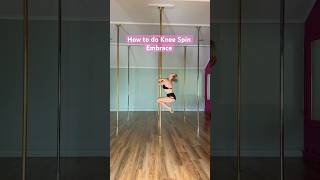 Knee Spin with Embrace Pole Spin- Beginner Pole Trick