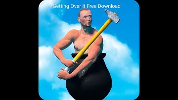 How to Download Getting Over It For Free On Your Android Phone | Game Palm | Getting Over It