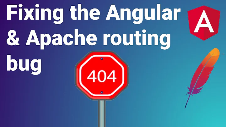 How to fix the routing bug for Angular and Apache2
