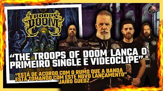 The Troops of Doom divulga novo single e videoclipe #thetroopsofdoom #jairoguedz #sepultura #chapels