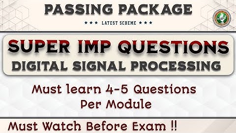 DSP Important Questions - Passing Package ( Must Watch Before Exam Watch If You Want To Pass)