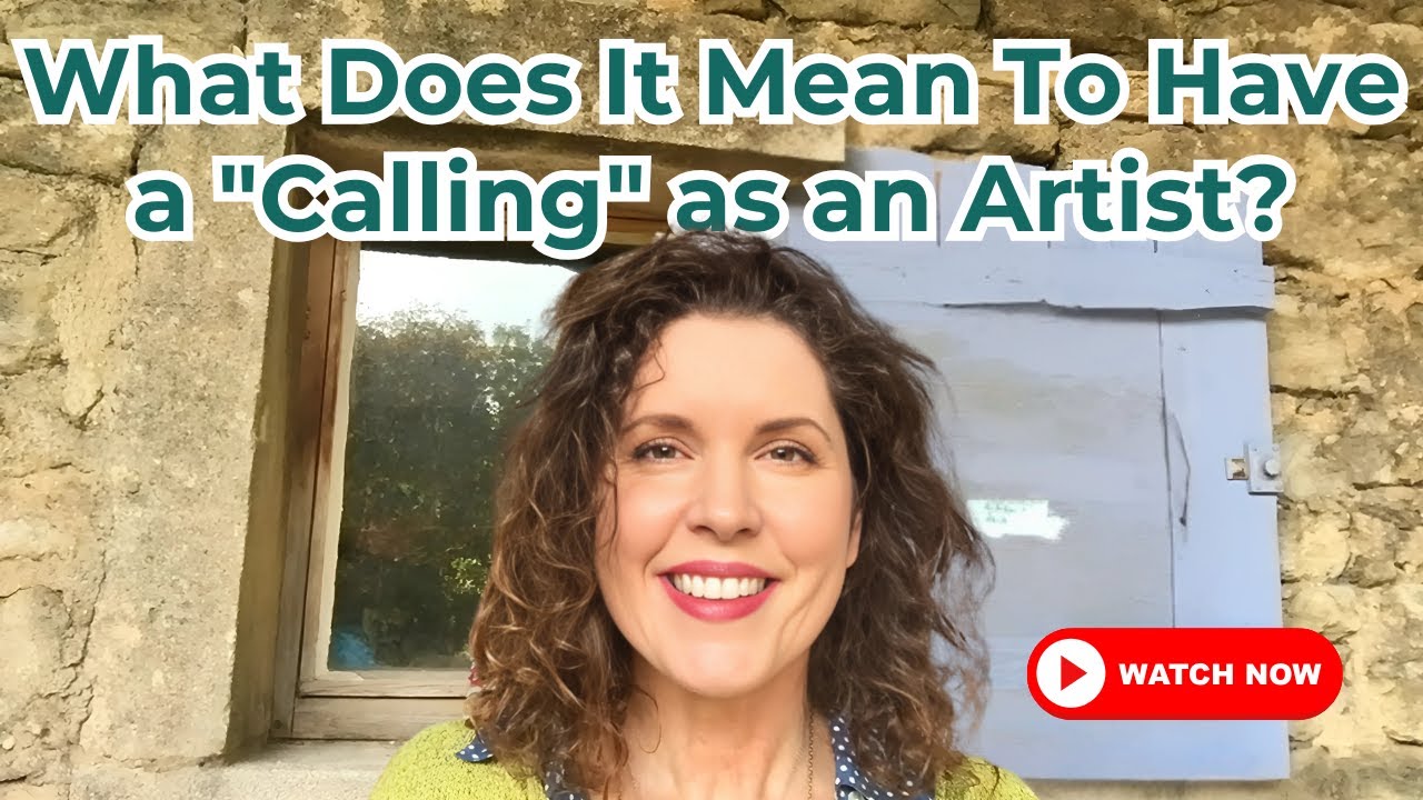What Does It Mean To Have a "Calling" as an Artist?