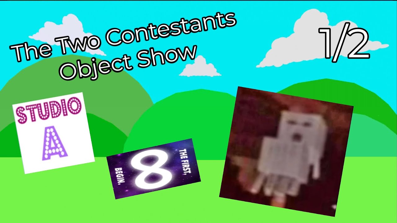 The Two Contestants Object Show 1: How it All Started - YouTube