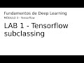 Deep Learning - 03 13 LAB1 Tensorflow subclassing