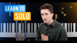 How to SOLO on piano (feat. David Bennett)