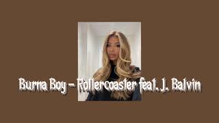 Burna Boy - Rollercoaster feat. J. Balvin (Speed Up)