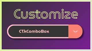 How To Customize a Customtkinter Combobox