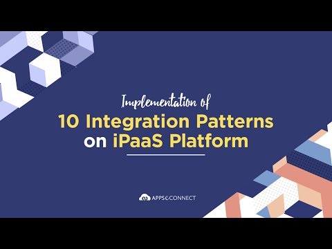 Webinar: Implementation of 10 Integration Patterns on iPaaS Platform | APPSeCONNECT