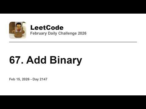 Daily Leetcode #2147: Feb 15, 2026 - 67. Add Binary