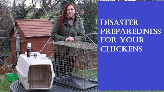 Disaster Preparedness for your Chickens: Extreme Weather, Disease, Evacuation