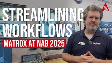 How Matrox Video is Bridging The Islands of Production | NAB 2025