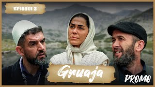Promo : GRUAJA - Episodi 3 (Traditat Shqiptare)