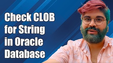 How to Check if a CLOB Contains a String in Oracle Database