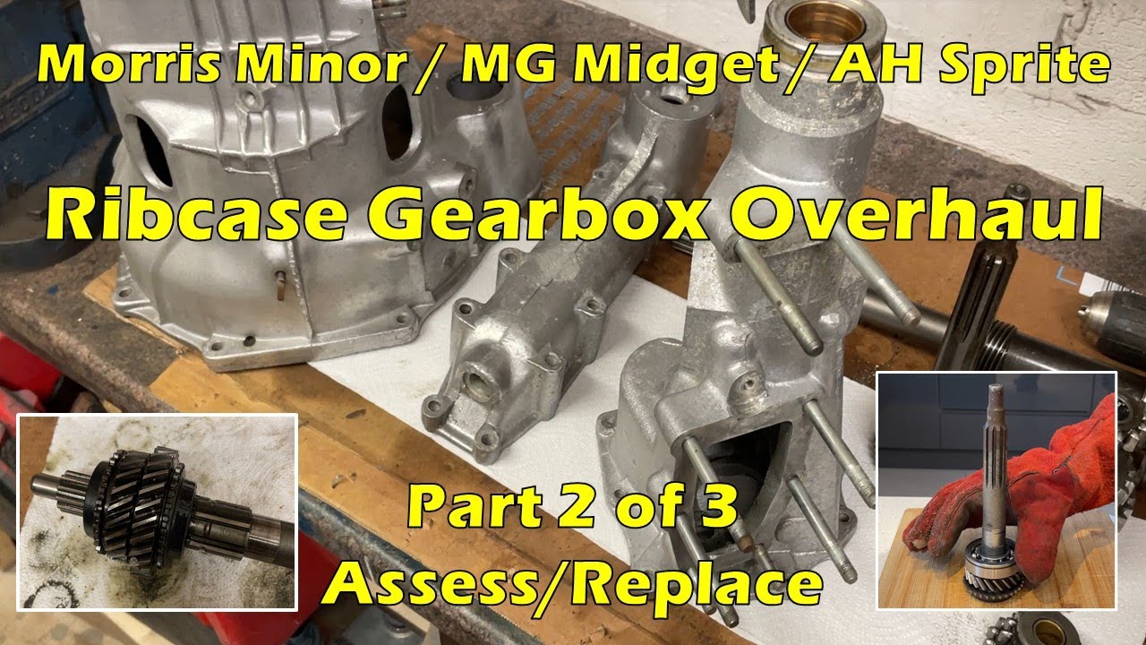 Morris Minor/MG Midget/AH Sprite Ribcase gearbox overhaul and rebuild