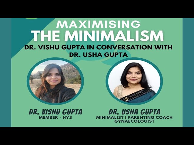 Dr Usha Gupta | Minimalism | It's a campaign | Club Have Your Say | Meeting No. 189