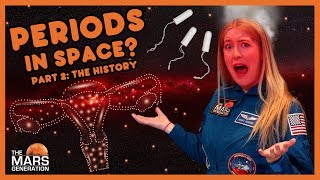 Space Periods Part 2: THE HISTORY | #AskAbby | Season 2 | Episode 3 | The Mars Generation