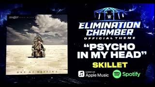 Wwe Elimination Chamber 2023 Official Theme Song Psycho In My Head By Skillet