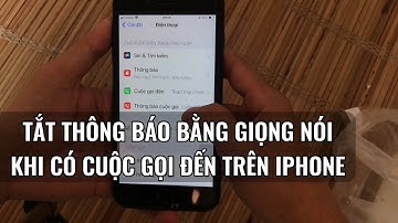 Tắt thông báo bằng giọng nói khi có cuộc gọi đến trên iPhone