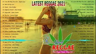 Latest Reggae Hits 2021 - Best Reggae Popular Songs 2021 - New Trending Reggae English Songs 2021