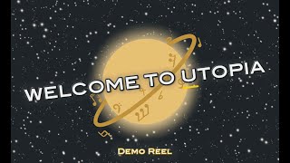 I made a demo reel to welcome you to Utopia