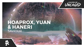 Hoaprox, YUAN & Haneri - Saviour [Monstercat Release]