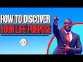 HOW TO DISCOVER YOUR LIFE PURPOSE | 5 WAYS TO DISCOVER YOUR LIFE PURPOSE (2022)