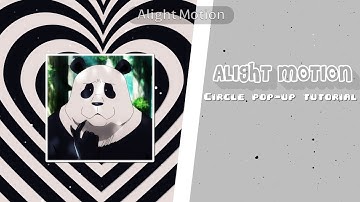 ✰Alight Motion Circle pop-up Tutorial