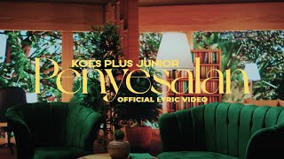 Koesplus Junior - Penyesalan (Official Lyric Video) Koesplus Junior - Penyesalan (Official Lyric Video)