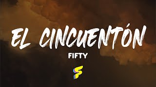 Fifty - El Cincuentón - Letra