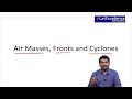 Topic-Air masses,Fronts and Cyclone important for UPSC|2018|2019|2020 Geography Optional Class 11