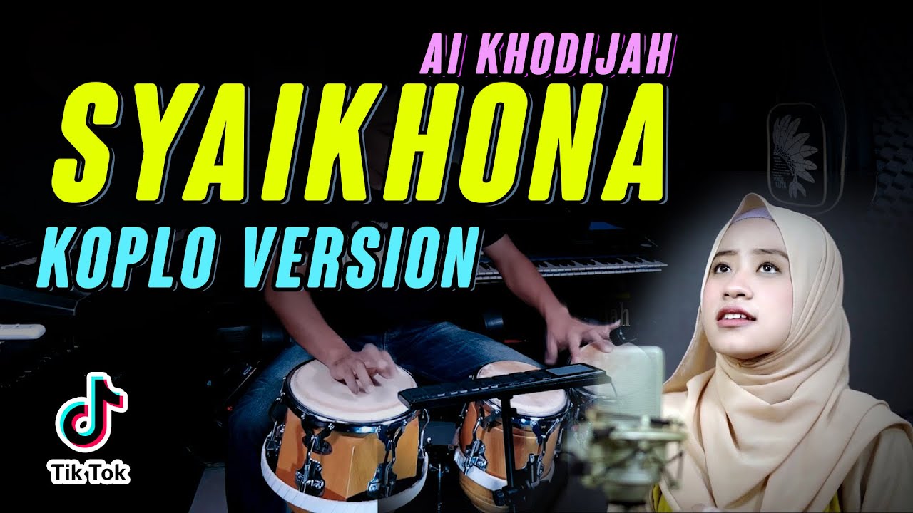 SYAIKHONA KOPLO VERSION SHOLAWAT MERDU AI KHODIJAH