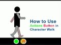 How to use actions button in 2d character walk