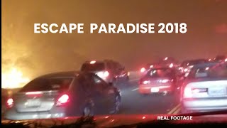 Paradise 2018 Camp Fire Escape - Real Footage Inside the Gridlock and Smoke