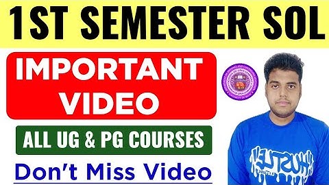 DU SOL 1st Semester Important Video 2025: UG & PG Courses | SOL First Semester Exam 2025 | SOL Exam